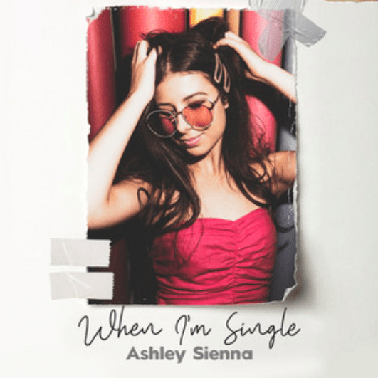Ashley Sienna Drops Self-Confident Anthem ‘When I’m Single’ To Cheer Up All The Single Ladies