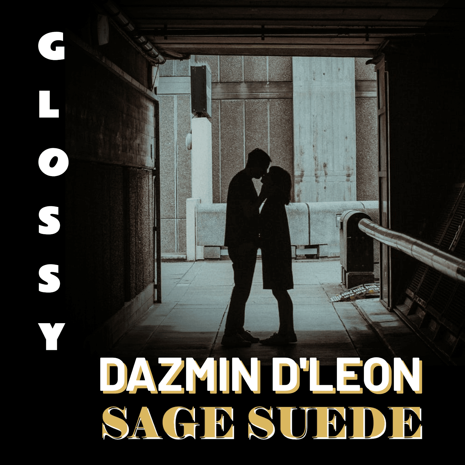 Sage Suede And Dazmin D’Leon Collaborate On A Brand New EP Titled Glossy