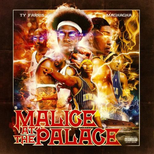 Ty Farris’ 9th Album “Malice at the Palace” Comes Through with a Incredibly Cohesive Basketball Concept (Album Review)