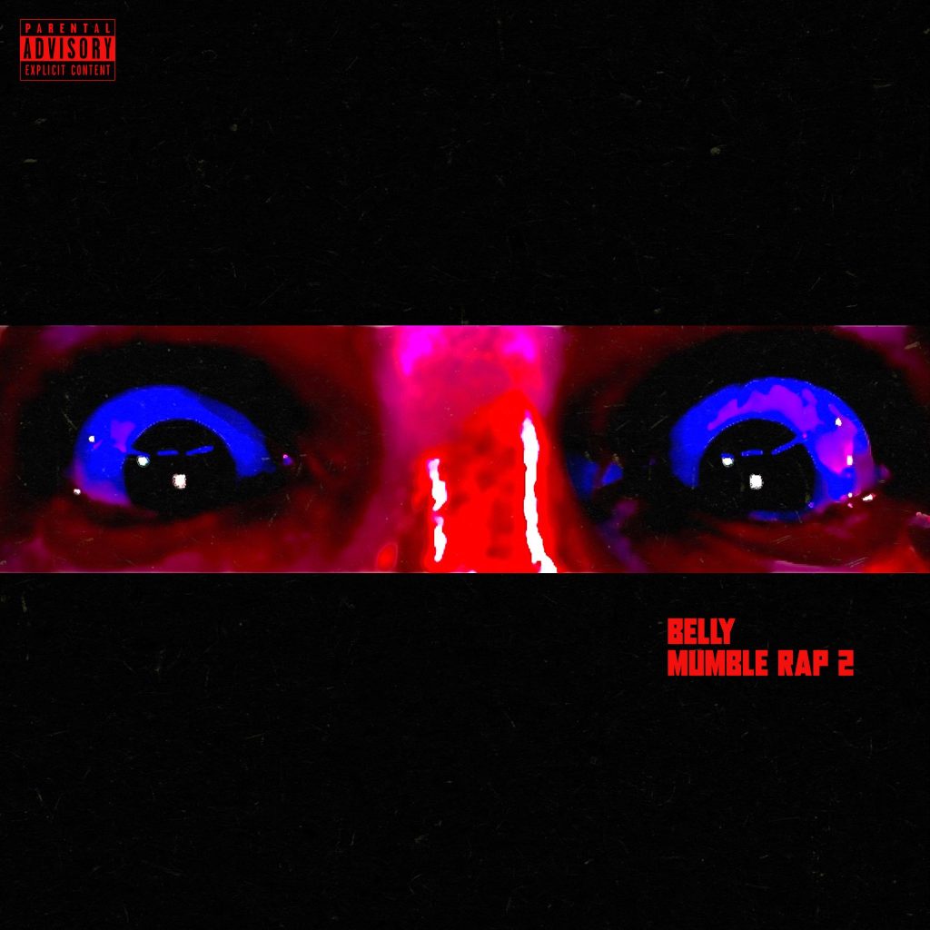 Belly Releases “Mumble Rap 2” Acapella Album And Two New Live Performance Sessions