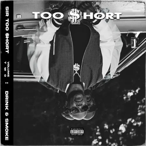 Sir Too $hort 2: Drink & Smoke – A Crunk-Fueled Masterclass