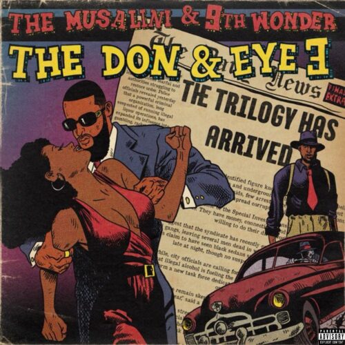 The Don & Eye 3: The Musalini and 9th Wonder Conclude Their Trilogy