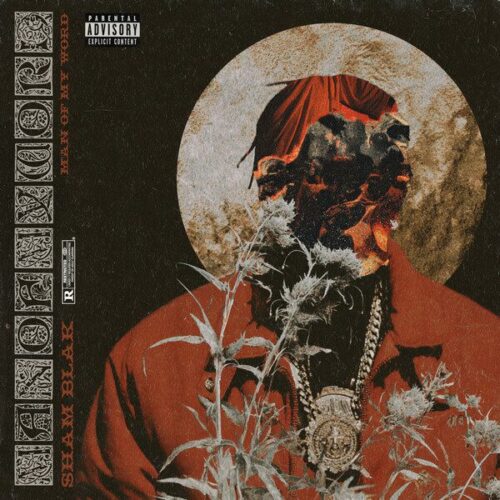 Sham Blak Creates ‘Man of My Word’ Inspired by His Core Values